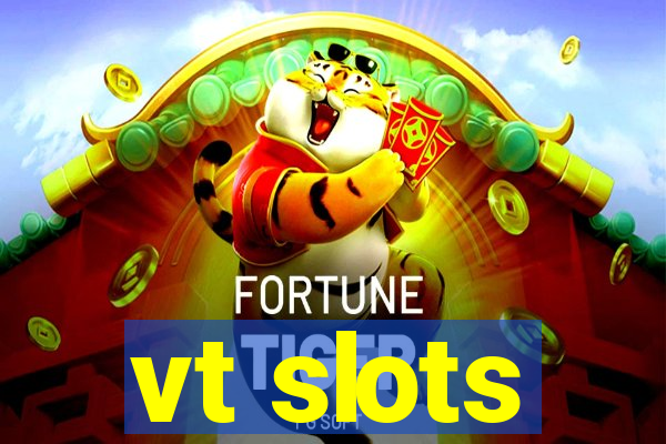 vt slots